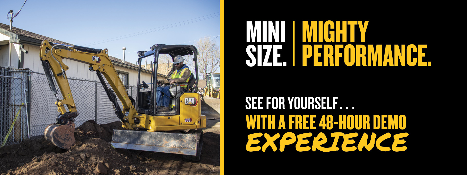 Lease for Less - 48-Hour Demo Experience. Cat 303 Mini Excavator Workin at Jobsite